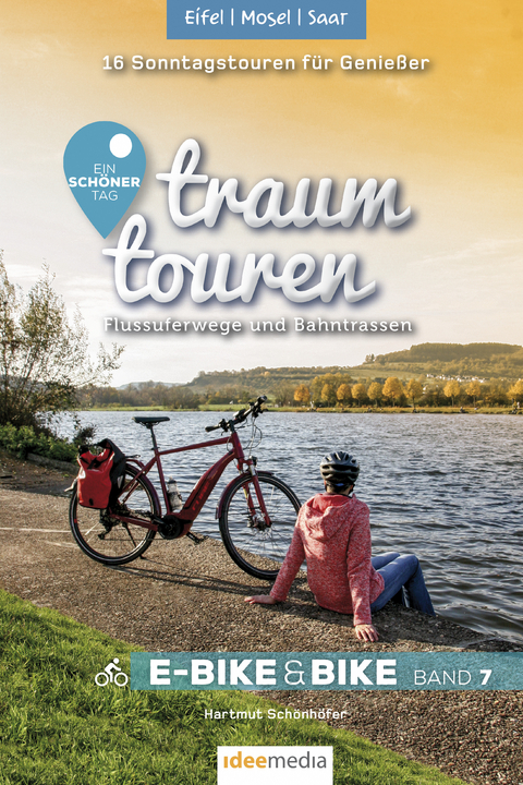 Traumtouren E-Bike und Bike Band 7 - Eifel, Mosel, Saar - Hartmut Schönhöfer