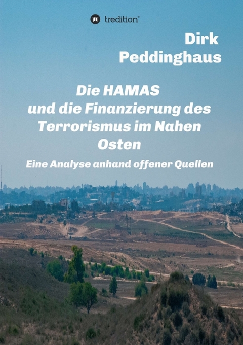 Die HAMAS und die Finanzierung des Terrorismus im Nahen Osten - Dirk Peddinghaus