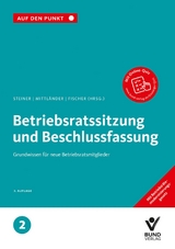 Betriebsratssitzung und Beschlussfassung - Steiner, Regina; Mittländer, Silvia; Fischer, Erika