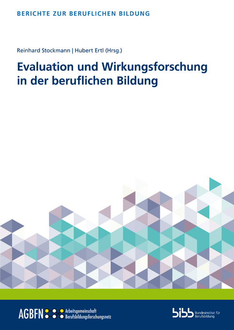 Evaluation und Wirkungsforschung in der beruflichen Bildung - 