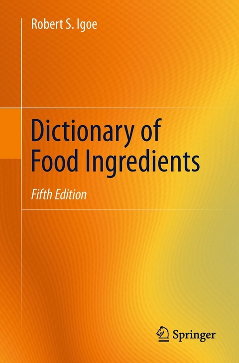Dictionary of Food Ingredients -  Robert S. Igoe
