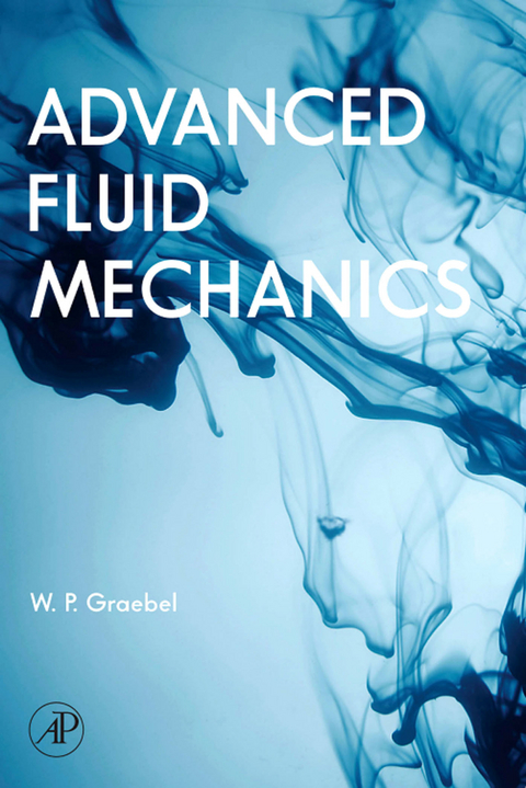 Advanced Fluid Mechanics -  William Graebel