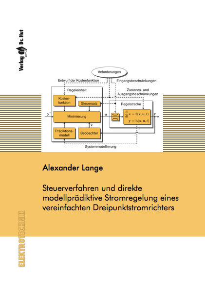 Steuerverfahren und direkte modellprädiktive Stromregelung eines vereinfachten Dreipunktstromrichters - Alexander Lange