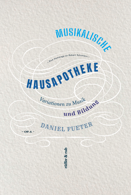 Musikalische Hausapotheke - Daniel Fueter