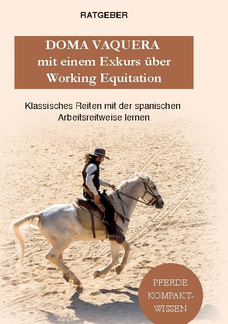 Doma Vaquera mit einem Exkurs über Working Equitation - Pferde Kompaktwissen