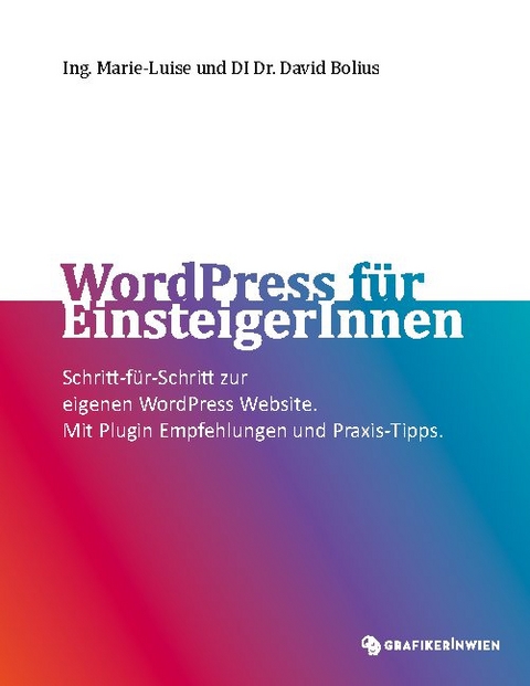 WordPress für EinsteigerInnen - Marie-Luise Bolius, David Bolius