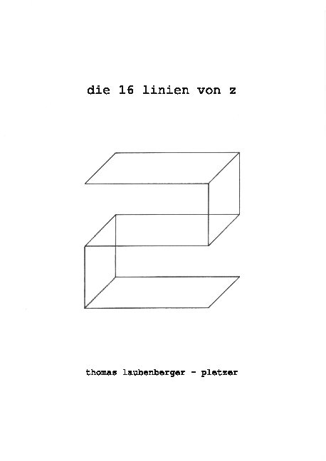 die 16 linien von z - Thomas Laubenberger-Pletzer