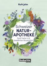 Schweizer Naturapotheke - Ruth Jahn