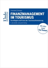 Finanzmanagement im Tourismus - Martin Schumacher, Manuela Wiesinger