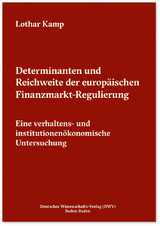 Determinanten und Reichweite der europäischen Finanzmarkt-Regulierung - Lothar Kamp