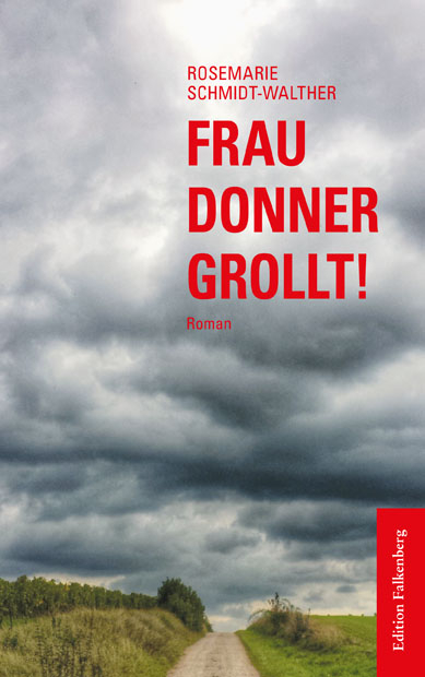 Frau Donner grollt! - Rosemarie Schmidt-Walther