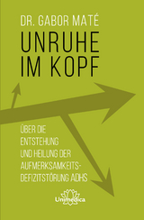 Unruhe im Kopf - Gabor Maté