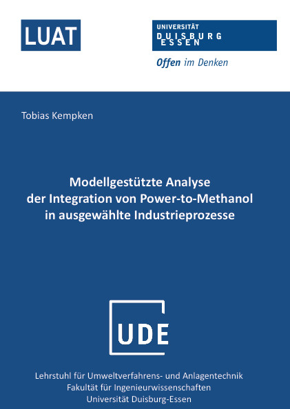 Modellgestützte Analyse der Integration von Power-to-Methanol in ausgewählte Industrieprozesse - Tobias Kempken