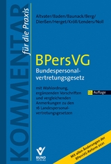 BPersVG – Bundespersonalvertretungsgesetz - Altvater, Lothar; Baden, Eberhard; Baunack, Sebastian; Berg, Peter; Dierßen, Martina; Herget, Gunnar; Kröll, Michael; Lenders, Dirk; Noll, Gerhard