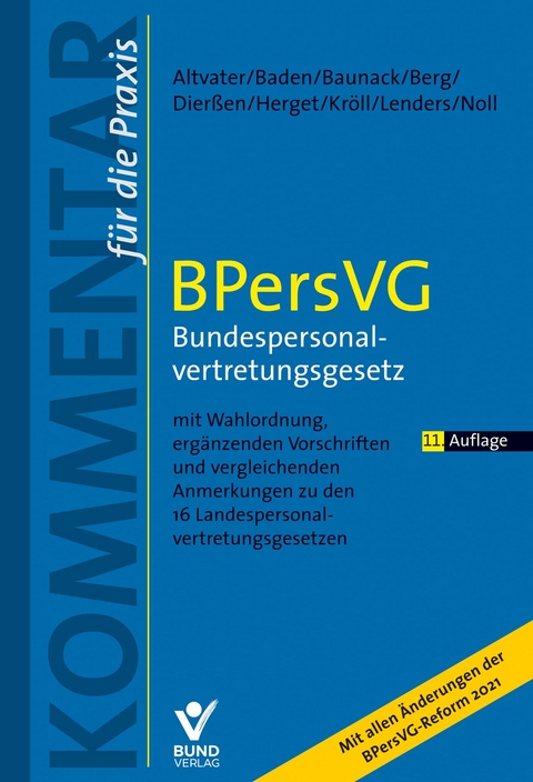 BPersVG – Bundespersonalvertretungsgesetz - Lothar Altvater, Eberhard Baden, Sebastian Baunack, Peter Berg, Martina Dierßen, Gunnar Herget, Michael Kröll, Dirk Lenders, Gerhard Noll