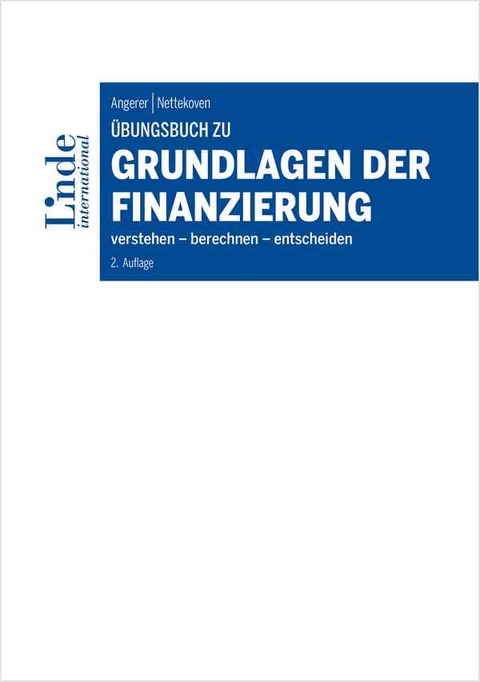 Übungsbuch zu Grundlagen der Finanzierung - Martin Angerer, Michaela Nettekoven