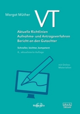 VT – Aktuelle Richtlinien, Aufnahme- und Antragsverfahren, Bericht an den Gutachter - Margot Müther
