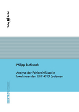 Analyse der Fehlereinflüsse in lokalisierenden UHF-RFID Systemen - Philipp Eschlwech