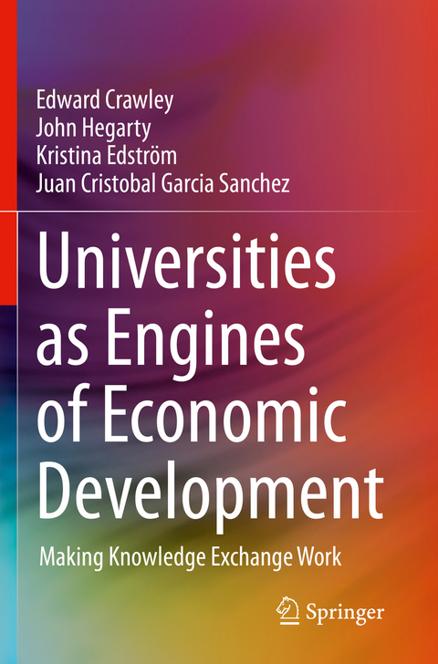 Universities as Engines of Economic Development - Edward Crawley, John Hegarty, Kristina Edström, Juan Cristobal Garcia Sanchez