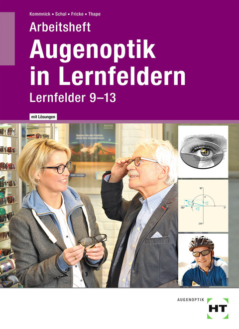 Augenoptik in Lernfeldern - Jörn Kommnick, Sören Schal, Verena Fricke, Tono Thape