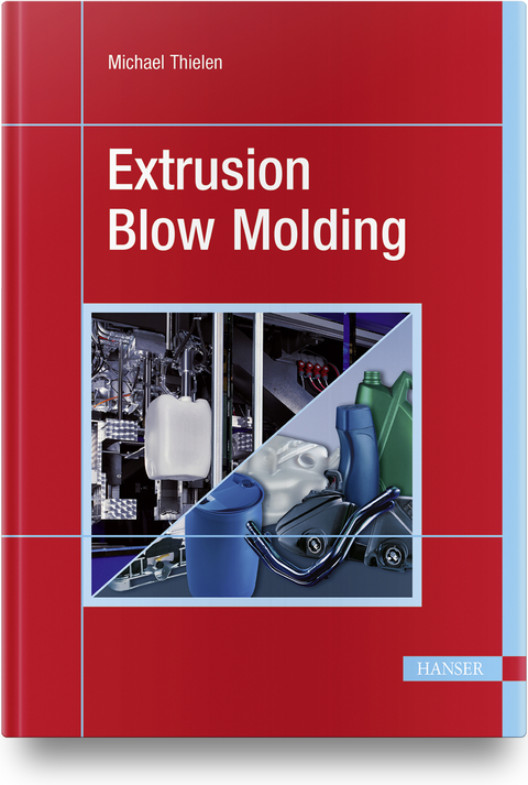 Extrusion Blow Molding - Michael Thielen