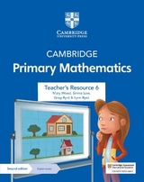 Cambridge Primary Mathematics Teacher's Resource 6 with Digital Access - Wood, Mary; Low, Emma; Byrd, Greg; Byrd, Lynn