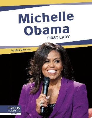 Important Women: Michelle Obama: First Lady - Meg Gaertner