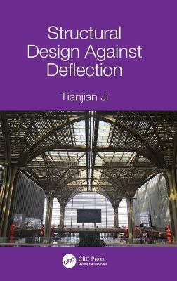 Structural Design Against Deflection - Tianjian Ji