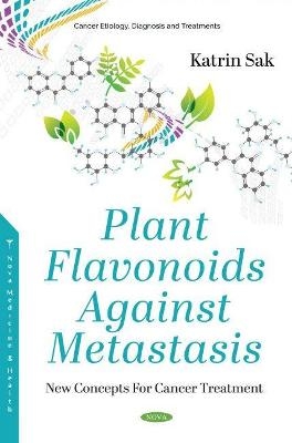 Plant Flavonoids Against Metastasis - KATRIN SAK
