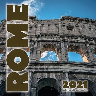 Rome 2021 Mini Wall Calendar -  Wall