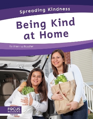 Spreading Kindness: Being Kind at Home - Brienna Rossiter