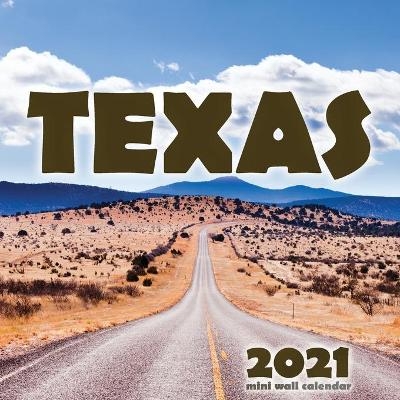 Texas 2021 Mini Wall Calendar -  Just Be