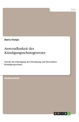 Anwendbarkeit des Kündigungsschutzgesetzes - Daria Visnjic