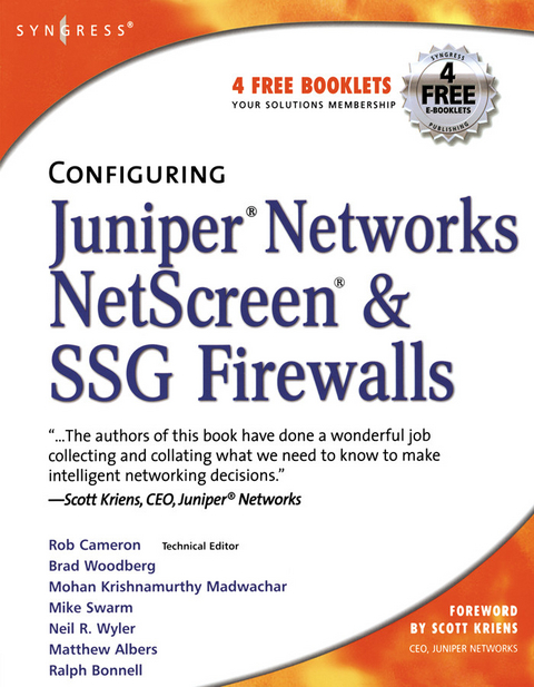 Configuring Juniper Networks NetScreen and SSG Firewalls -  Rob Cameron,  Chris Cantrell,  Anne Hemni,  Lisa Lorenzin