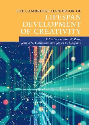 The Cambridge Handbook of Lifespan Development of Creativity - 