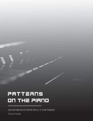 Patterns on the Piano - Cyrus Esteban