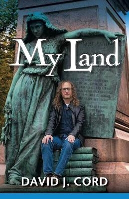 My Land - David J Cord