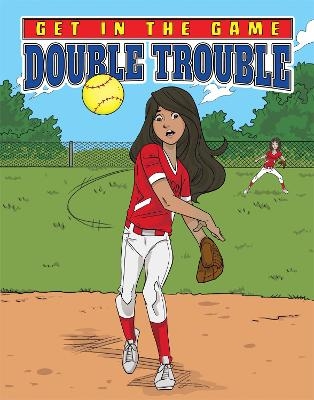 Get in the Game: Double Trouble - Bill Yu