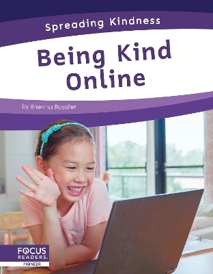 Spreading Kindness: Being Kind Online - Brienna Rossiter