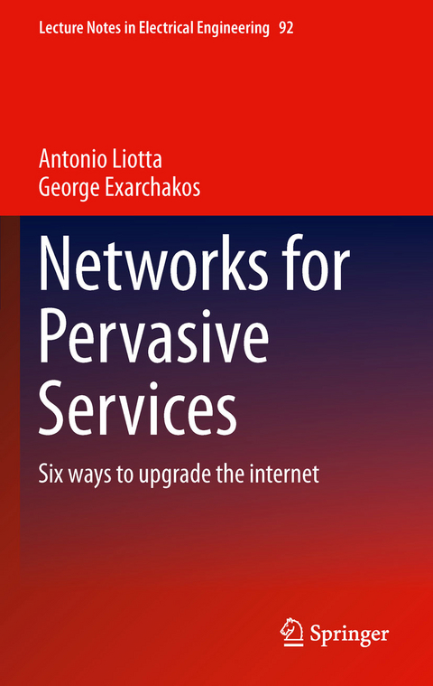 Networks for Pervasive Services - Antonio Liotta, George Exarchakos