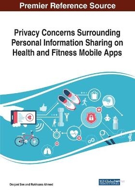 Privacy Concerns Surrounding Personal Information Sharing on Health and Fitness Mobile Apps - 
