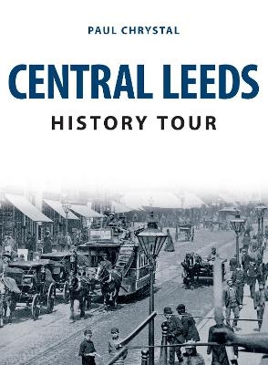 Central Leeds History Tour - Paul Chrystal