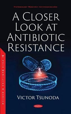 A Closer Look at Antibiotic Resistance - 