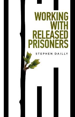 Working with Released Prisoners - Stephen Dailly