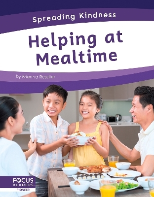 Spreading Kindness: Helping at Mealtime - Brienna Rossiter