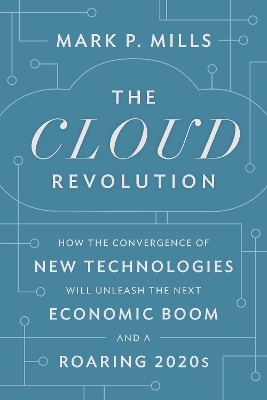 The Cloud Revolution - Mark P. Mills