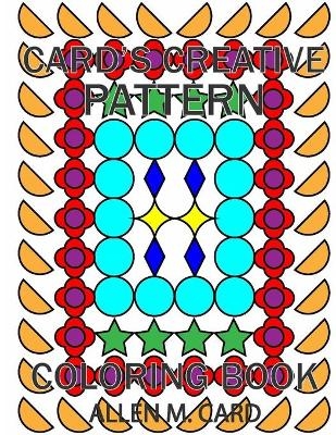 Card's Creative Pattern Coloring Book - Allen M Card