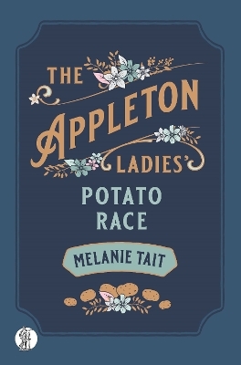 The Appleton Ladies' Potato Race - Melanie Tait