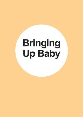 Bring Up Baby - Lindsey Griffin