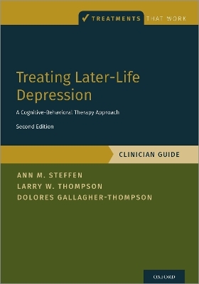 Treating Later-Life Depression - Ann M. Steffen, Larry W. Thompson, Dolores Gallagher-Thompson